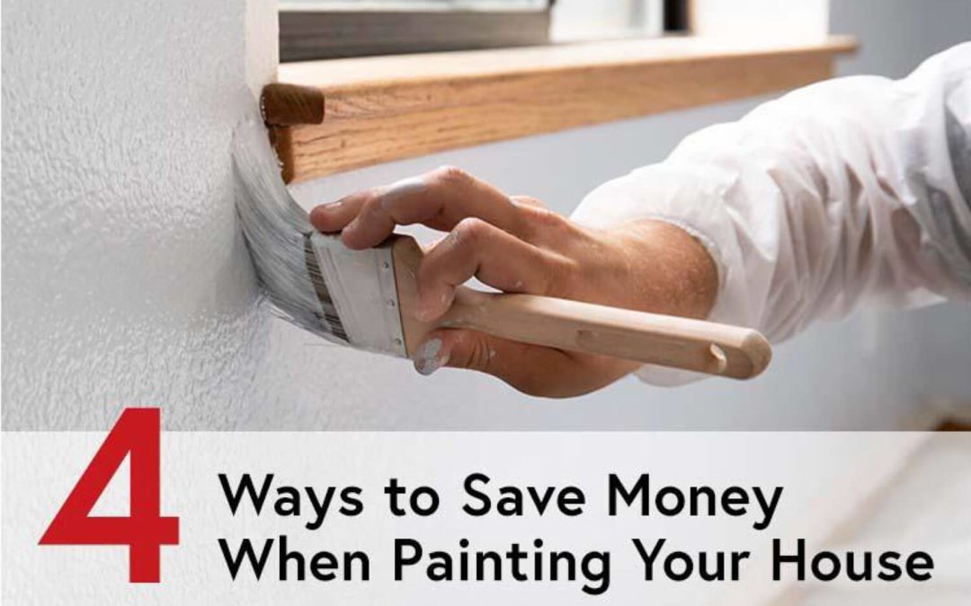4 Ways to Save Money When Painting Your House