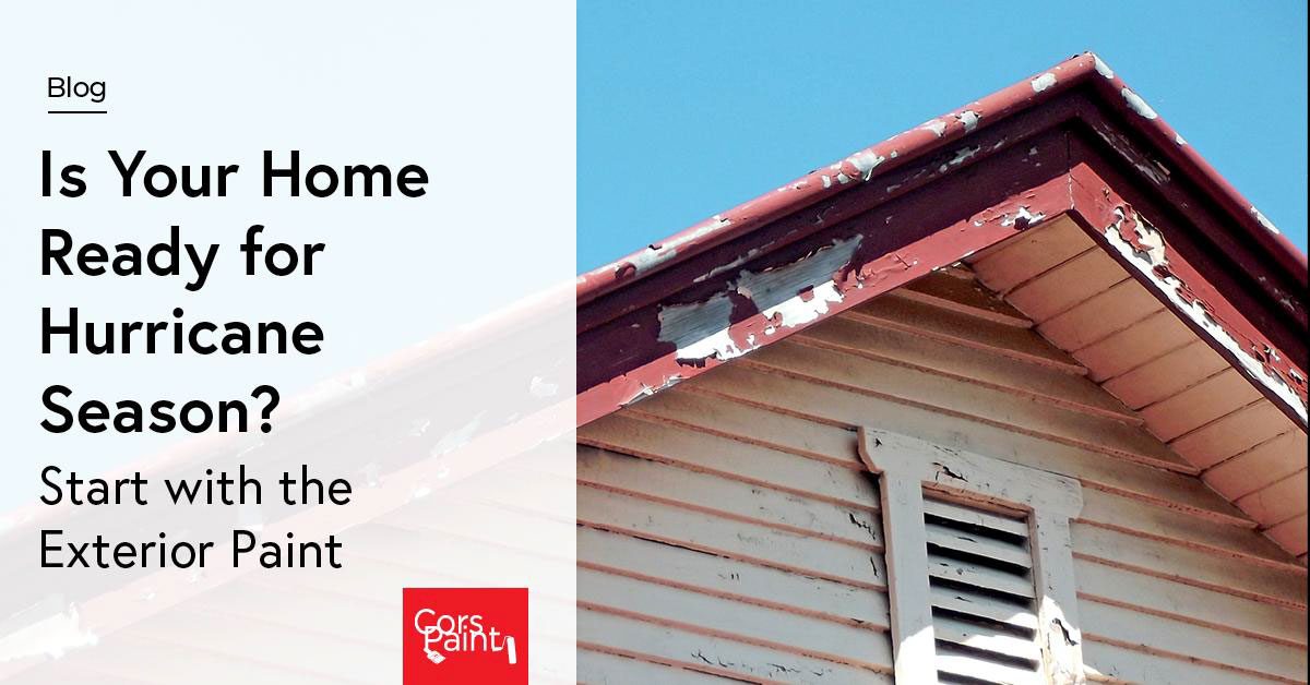 ReadyforHurricaneSeason Is Your Home Ready for Hurricane Season? Start with the Exterior Paint